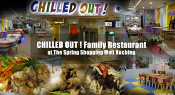 Chilled Out! 家庭餐馆尽在古晋新欣商场