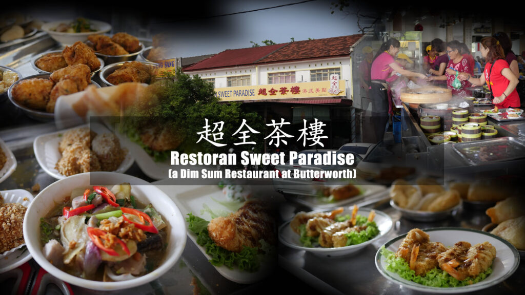 Restoran Sweet Paradise at Butterworth Penang